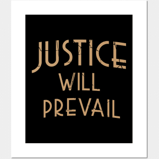Justice Will Prevail Posters and Art